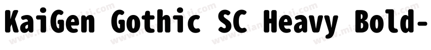 KaiGen Gothic SC Heavy Bold字体转换